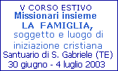 Partecipa anche TU al Corso estivo 2003